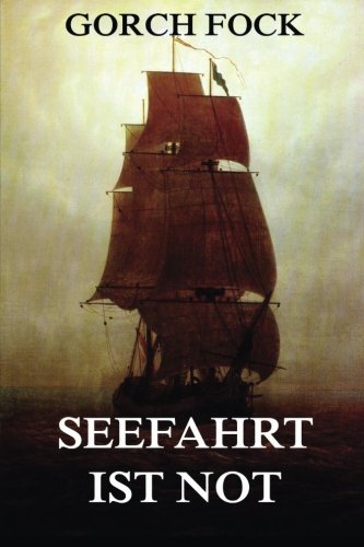 Seefahrt ist Not von Jazzybee Verlag