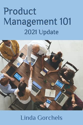 Product Management 101: 2021 Update (ShortRead Series, Band 1)