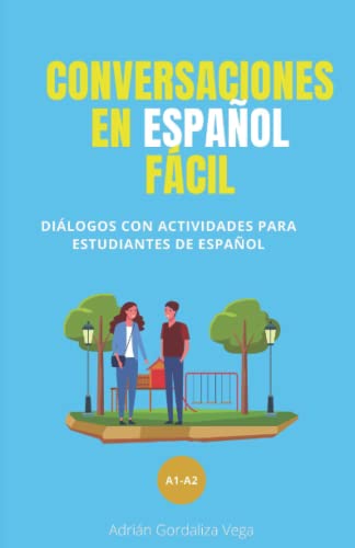Conversaciones en español fácil: Diálogos con actividades para estudiantes de español von Independently published