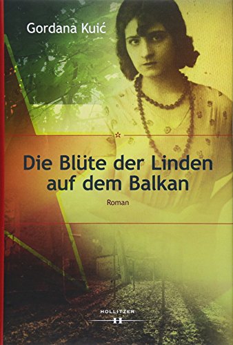 Die Blüte der Linden auf dem Balkan: Roman