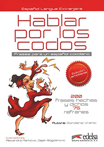 Hablar por los codos - Frases para un español cotidiano - Edición 2016 - B1: Buch (Hablar por los codos, Edición 2016, B1) Hablar por los codos - Frases para un español cotidiano - Edición 2016 - B1: Buch (Hablar por los codos, Edición 2016, B1)