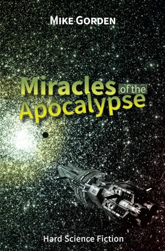 Miracles of the Apocalypse: Hard Science Fiction von HML