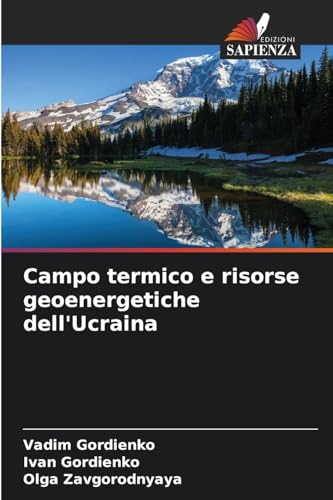Campo termico e risorse geoenergetiche dell'Ucraina von Edizioni Sapienza