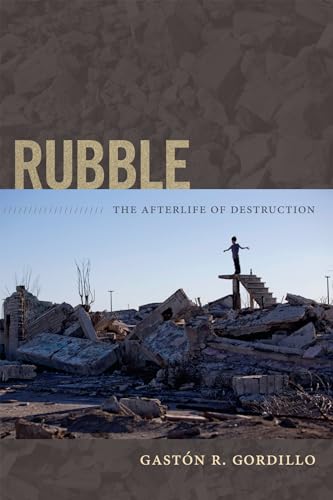 Rubble: The Afterlife of Destruction von Duke University Press