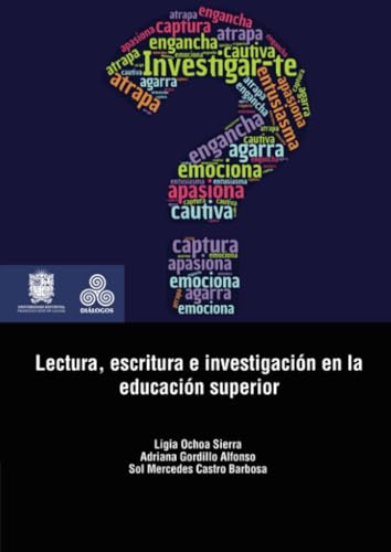 Lectura, escritura e investigación en la educación superior Lectura, escritura e investigación en la educación superior von Universidad Distrital Francisco José de Caldas