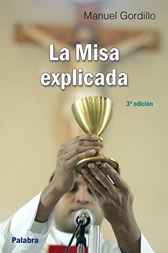 La Misa explicada (dBolsillo, Band 754) von Ediciones Palabra, S.A.