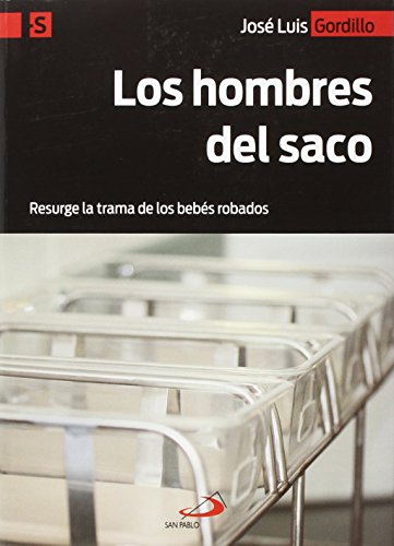 Los hombres del saco : resurge la trama de los bebés robados (Alternativas-S, Band 1)