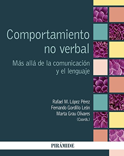 Comportamiento no verbal : más allá de la comunicación y el lenguaje (Psicología) von Ediciones Pirámide