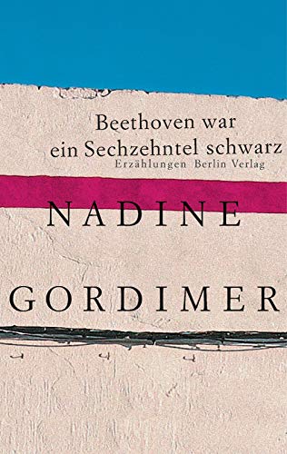 Beethoven war ein Sechzehntel schwarz: Erzählungen Beethoven war ein Sechzehntel schwarz: Erzählungen