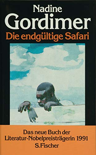 Die endgültige Safari: Erzählungen Die endgültige Safari: Erzählungen