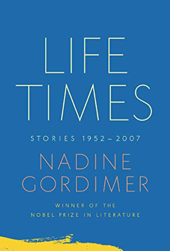 Life Times: Stories, 1952-2007