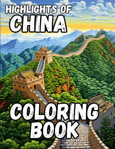 Highlights of China Coloring Book: Pages showcasing all the highlights of China (Our Wonderful World Coloring Books)