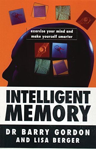 Intelligent Memory: Exercise Your Mind and Make Yourself Smarter