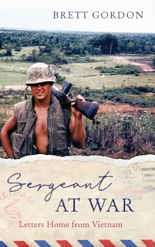 Sergeant at War: Letters Home from Vietnam von Koehler Books
