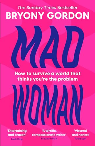 Mad Woman: Binge Eating. Menopause. OCD: How To Survive a World That Thinks You're The Problem von Headline