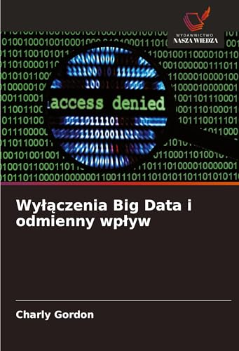 Wy¿¿czenia Big Data i odmienny wp¿yw: DE von Wydawnictwo Nasza Wiedza