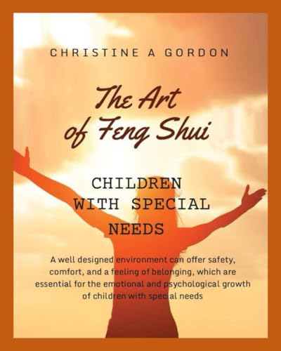 The Art of Feng Shui for Beginners: Book 9. Children with Special Needs von Independently published