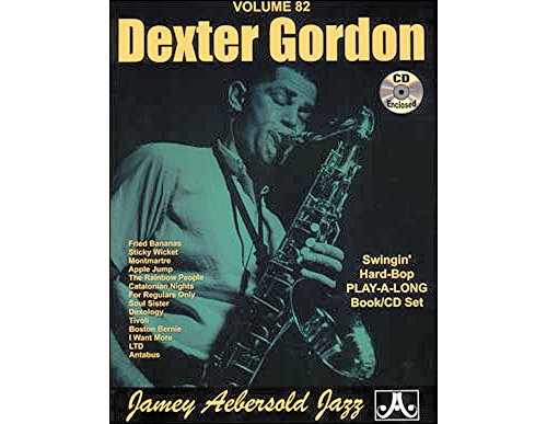 Jamey Aebersold Jazz -- Dexter Gordon, Vol 82: Swingin' Hard-Bop, Book & CD: Swingin' Hard-Bop Play-A-Long Book/CD Set (Play- A-long, 82, Band 82) von Hal Leonard Publishing Corporation