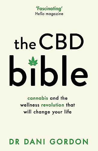 The CBD Bible: Cannabis and the Wellness Revolution That Will Change Your Life