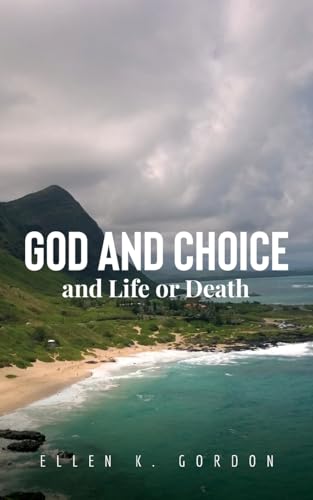 God and Choice and Life or Death von ARPress
