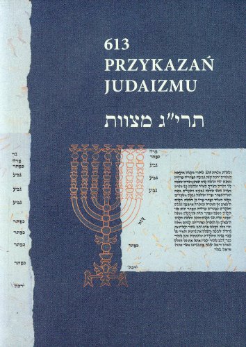 613 Przykazań Judaizmu: Siedem przykazań rabinicznych i Siedem przykazań dla potomków Noacha von Austeria