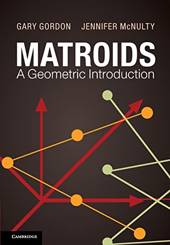 Matroids: A Geometric Introduction von Cambridge University Press
