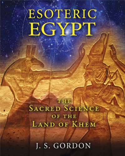 Esoteric Egypt: The Sacred Science of the Land of Khem