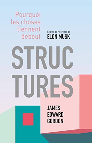 Structures: Pourquoi les choses tiennent debout