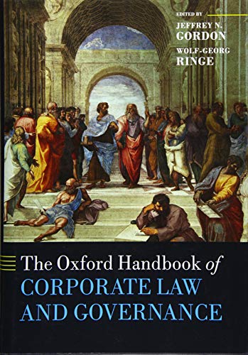 The Oxford Handbook of Corporate Law and Governance (Oxford Handbooks)