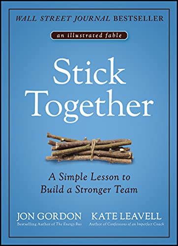 Stick Together: A Simple Lesson to Build a Stronger Team Stick Together: A Simple Lesson to Build a Stronger Team