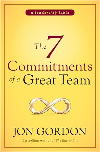 The 7 Commitments of a Great Team (Jon Gordon) von Wiley