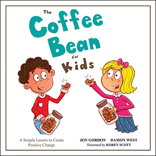 The Coffee Bean for Kids: A Simple Lesson to Create Positive Change (Jon Gordon) von Wiley