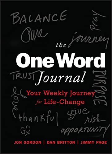 The One Word Journal: Your Weekly Journey for Life-Change (Jon Gordon) von Wiley