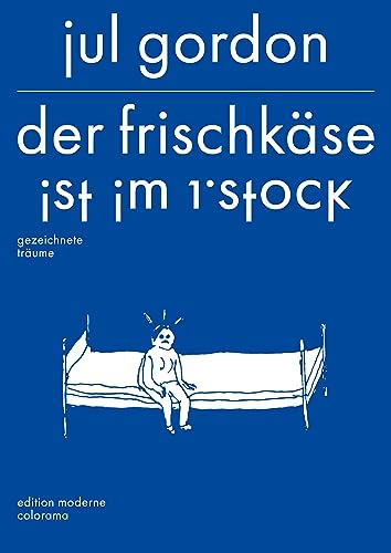 Der Frischkäse ist im 1. Stock: gezeichnete Träume