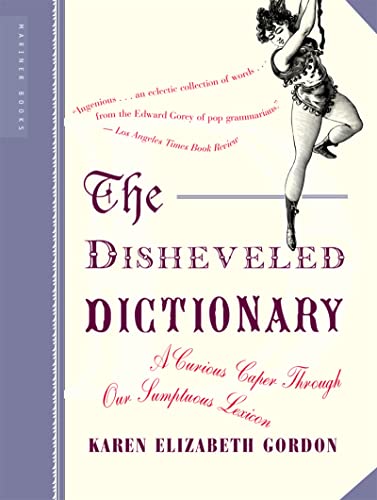 The Disheveled Dictionary: A Curious Caper Through Our Sumptuous Lexicon von Mariner Books