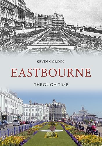 Eastbourne Through Time von Amberley Publishing