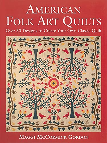 American Folk Art Quilts: Over 30 Designs to Create Your Own Classic Quilt von Skyhorse