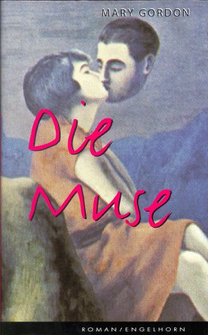 Die Muse: Roman.