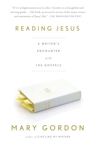 Reading Jesus: A Writer's Encounter with the Gospels von Anchor Books