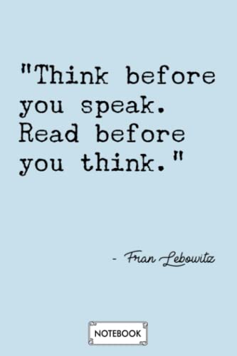 Think Before You Speak N03207 Notebook: Matte Finish Cover, Lined College Ruled Paper, Planner, Journal, 6x9 120 Pages, Diary