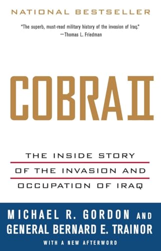 Cobra II: The Inside Story of the Invasion and Occupation of Iraq (Vintage)
