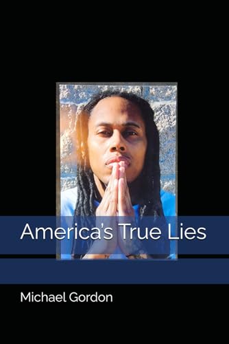America’s True Lies von Independently published
