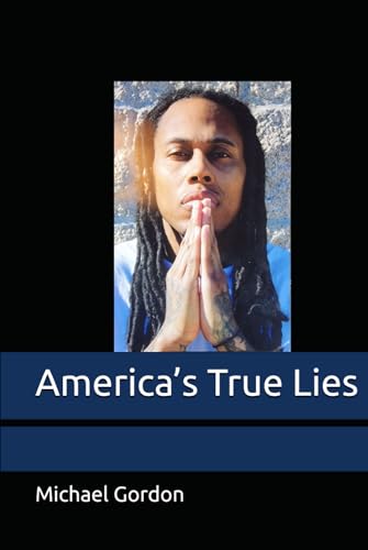 America’s True Lies von Independently published