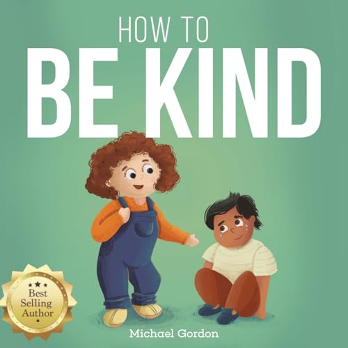 How to be Kind von Kids Book Press