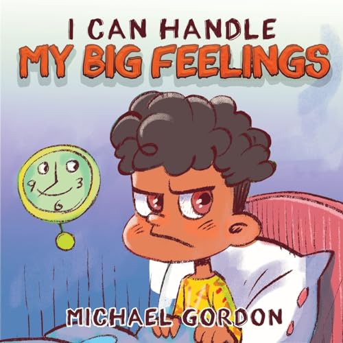 I Can Handle My Big Feelings von Kids Book Press