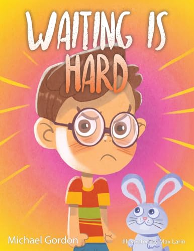 Waiting is Hard: 978-1-961069-26-8 von Kids Book Press