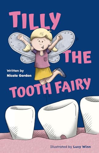 Tilly the Tooth Fairy von Independently published