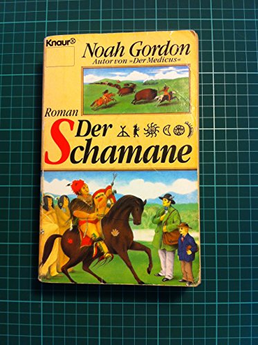 Der Schamane (Knaur Taschenbücher. Romane, Erzählungen)