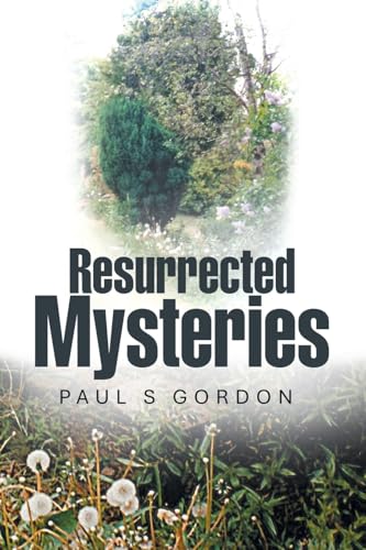 Resurrected Mysteries von AuthorHouse UK