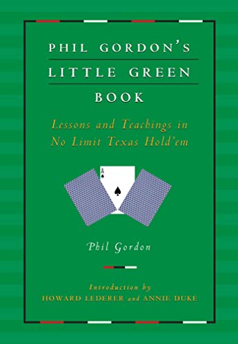Phil Gordon's Little Green Book: Lessons and Teachings in No Limit Texas Hold'em von Gallery Books